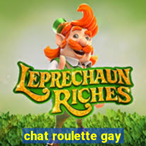 chat roulette gay